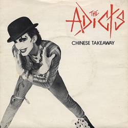 The Adicts : Chinese Takeaway